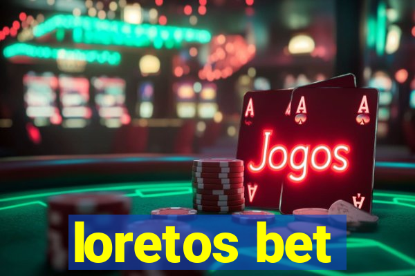 loretos bet